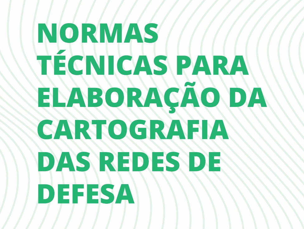 Normas Técnicas para a elaboração da Cartografia das Redes de Defesa