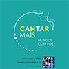 Cantar Mais Cantar Mais